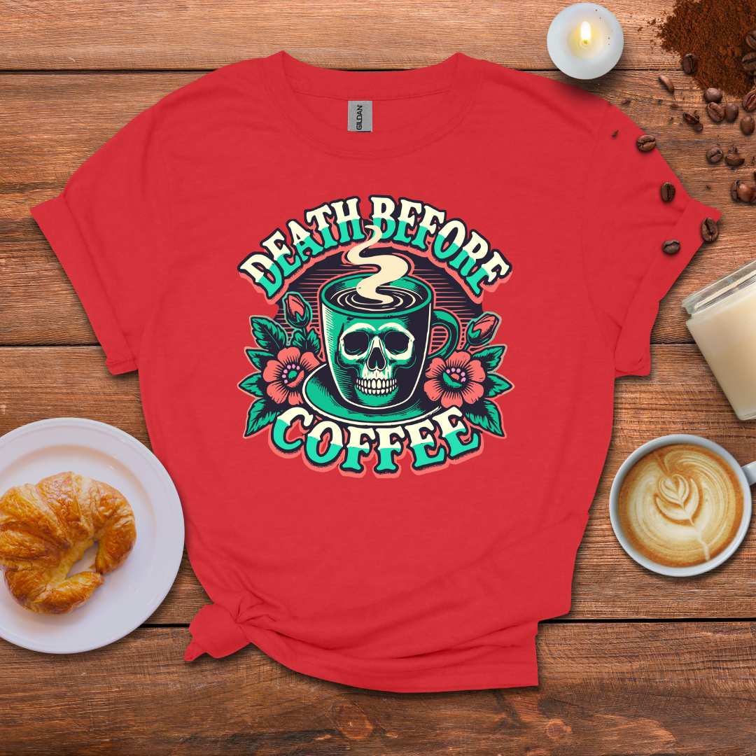 Death Before Coffee T-shirt