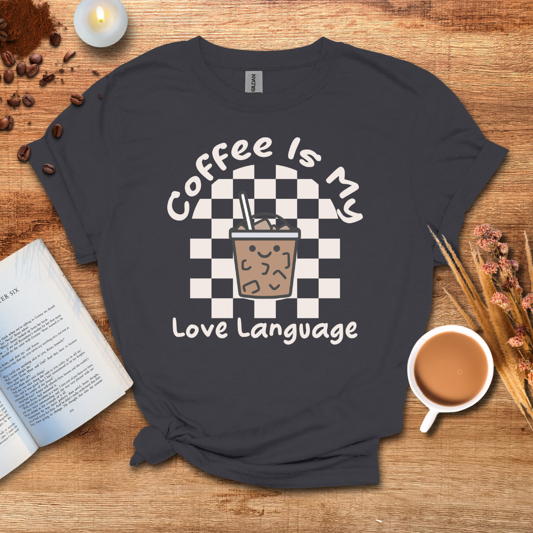 Coffee is my love language T-shirt