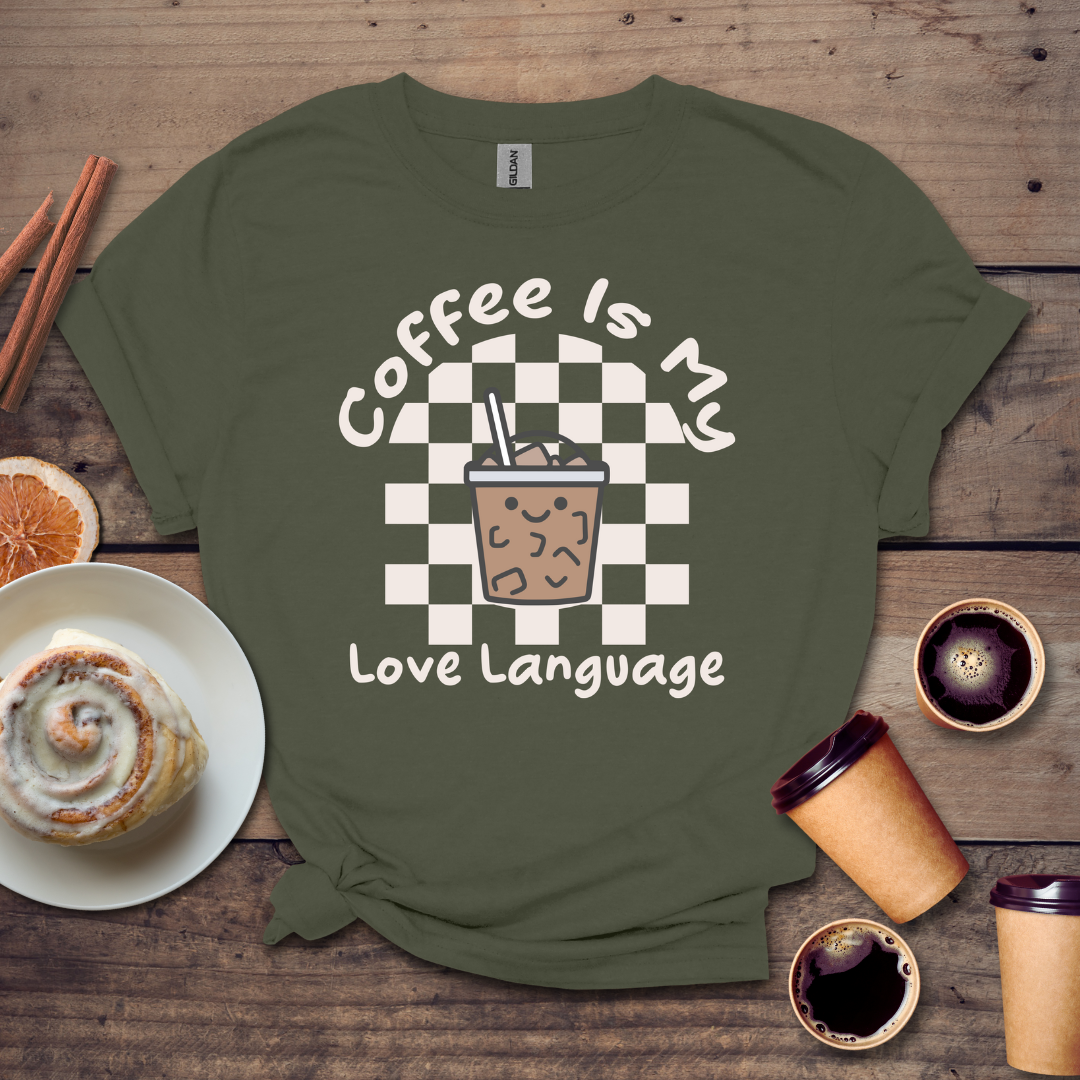 Coffee is my love language T-shirt