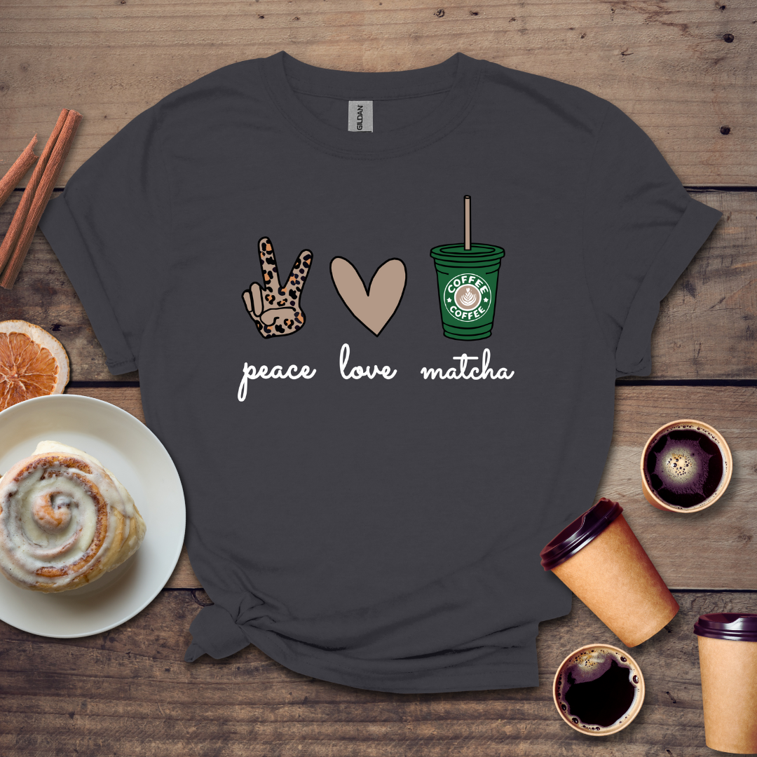 Peace Love Matcha T-shirt