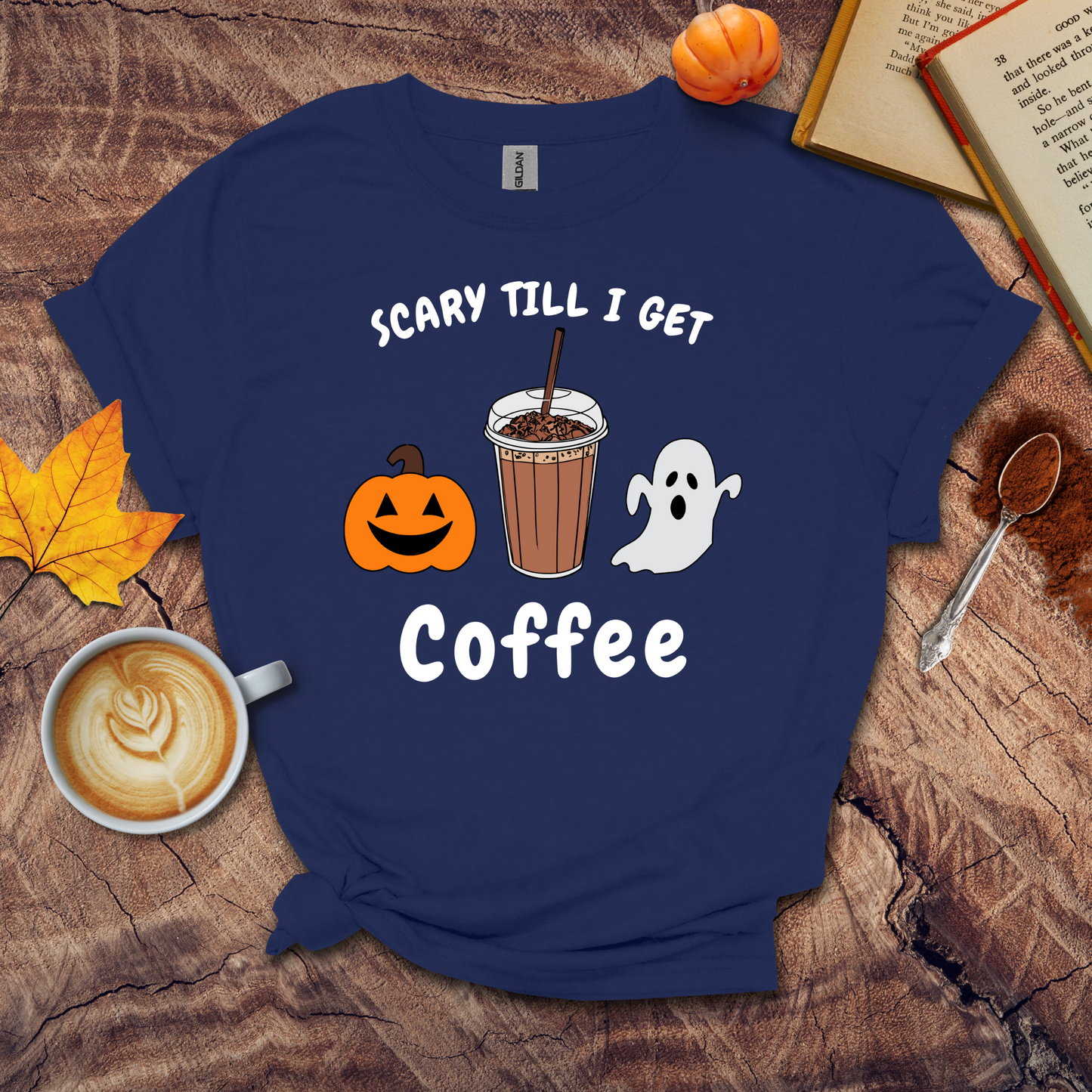 Scary Till I Get Coffee T-shirt