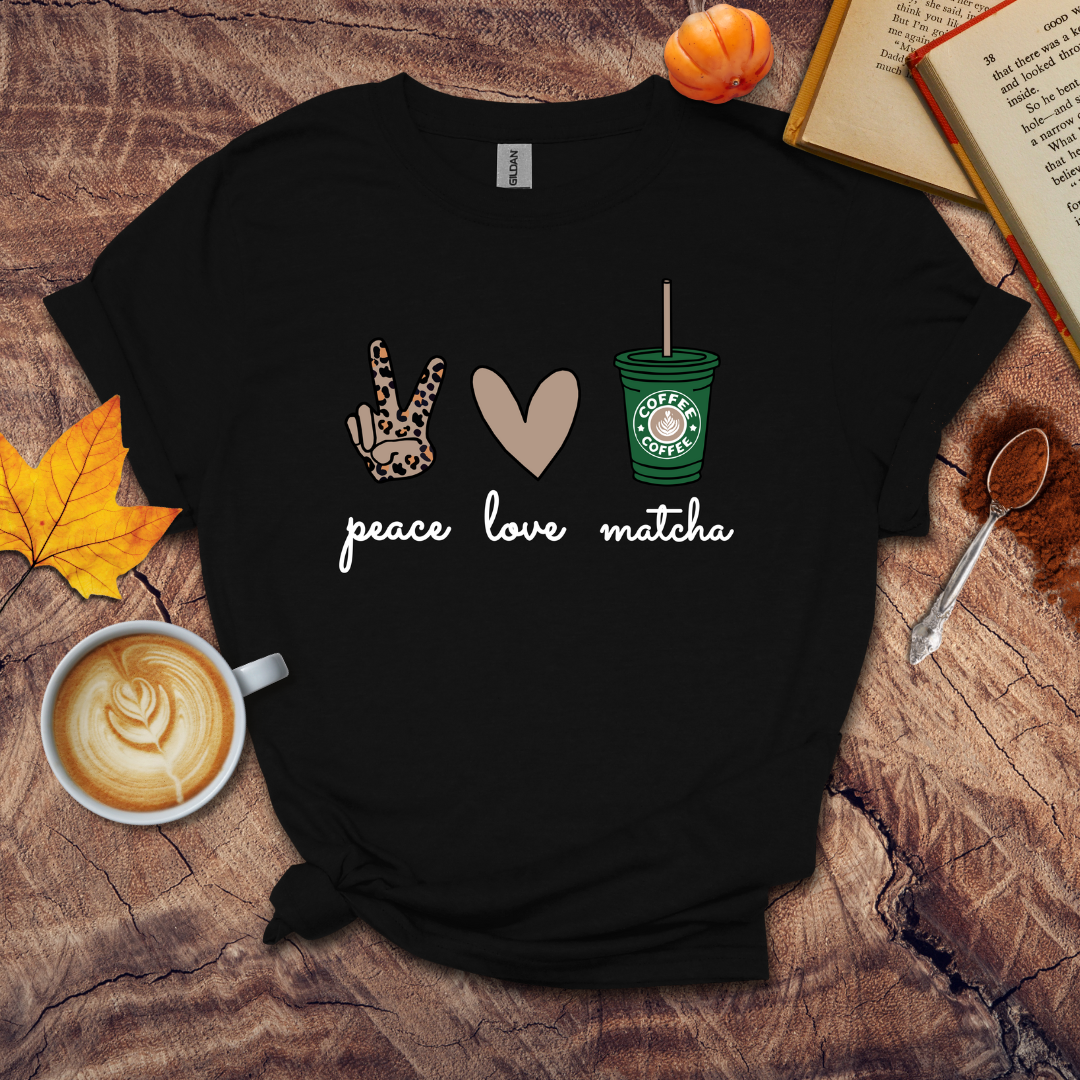 Peace Love Matcha T-shirt