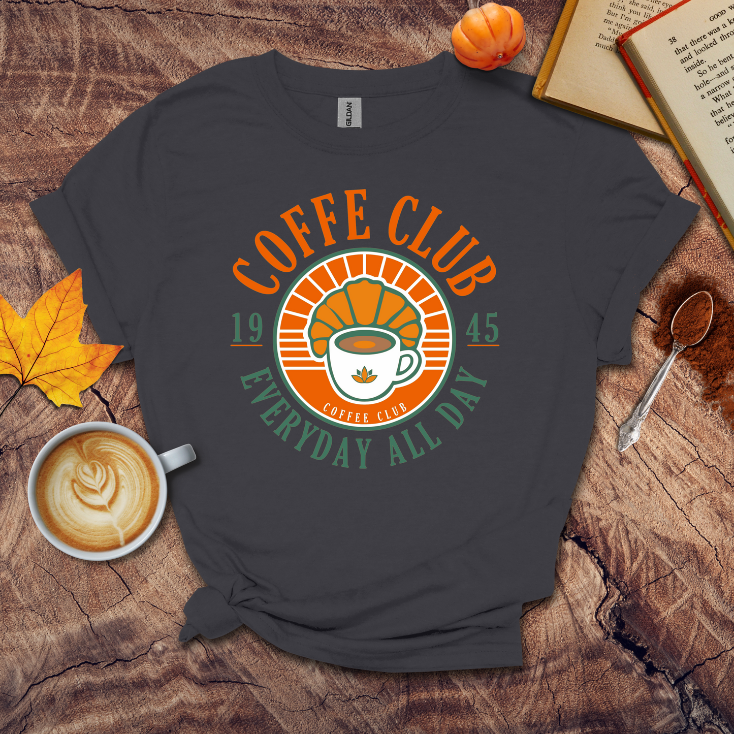 Coffee club, every day all day T-shirt