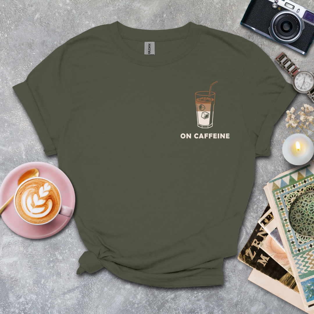 On Caffeine T-shirt