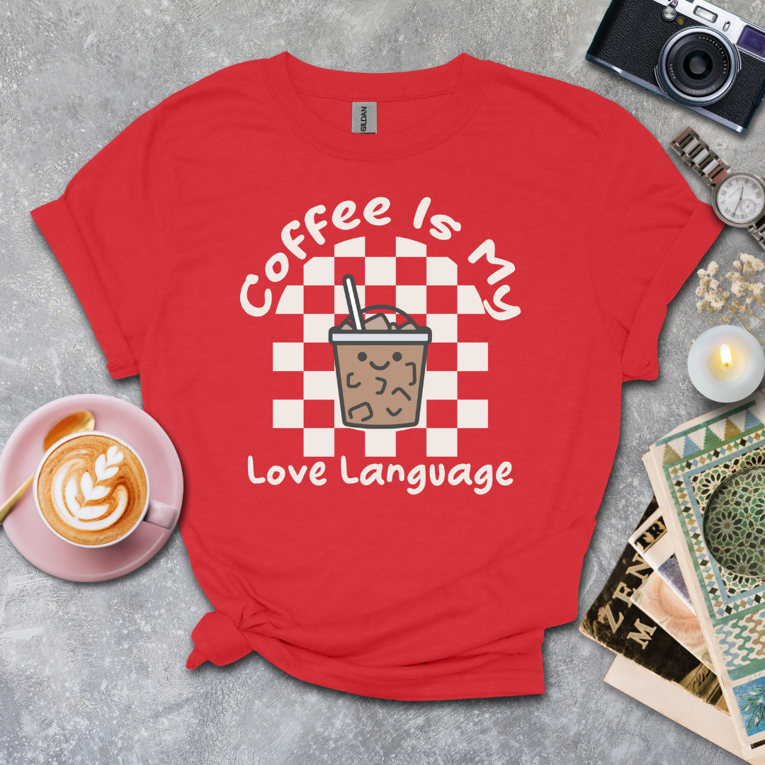 Coffee is my love language T-shirt