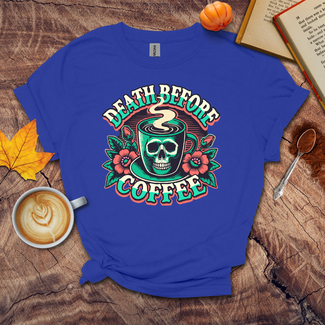 Death Before Coffee T-shirt