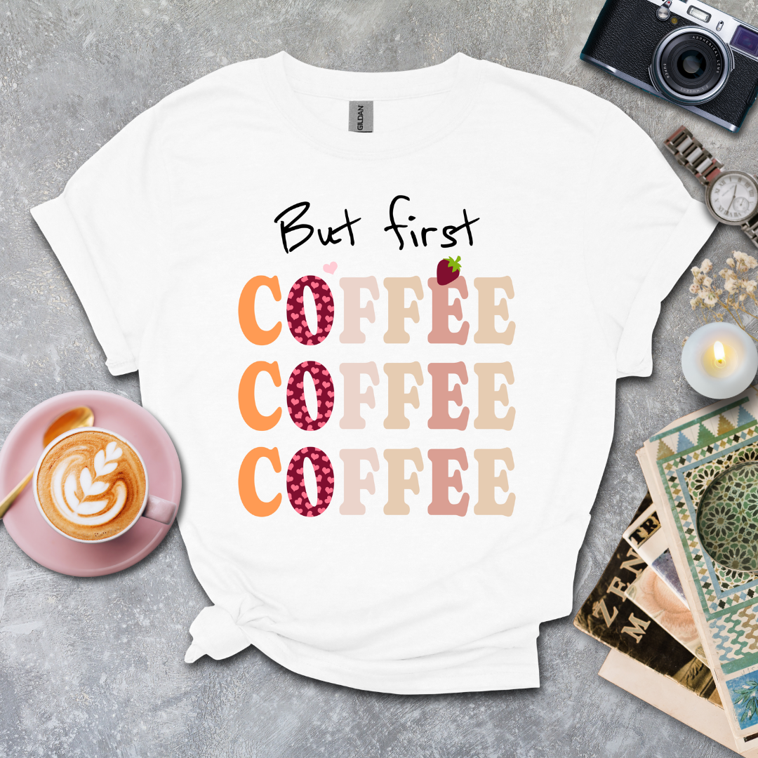 But First Coffee T-shirt