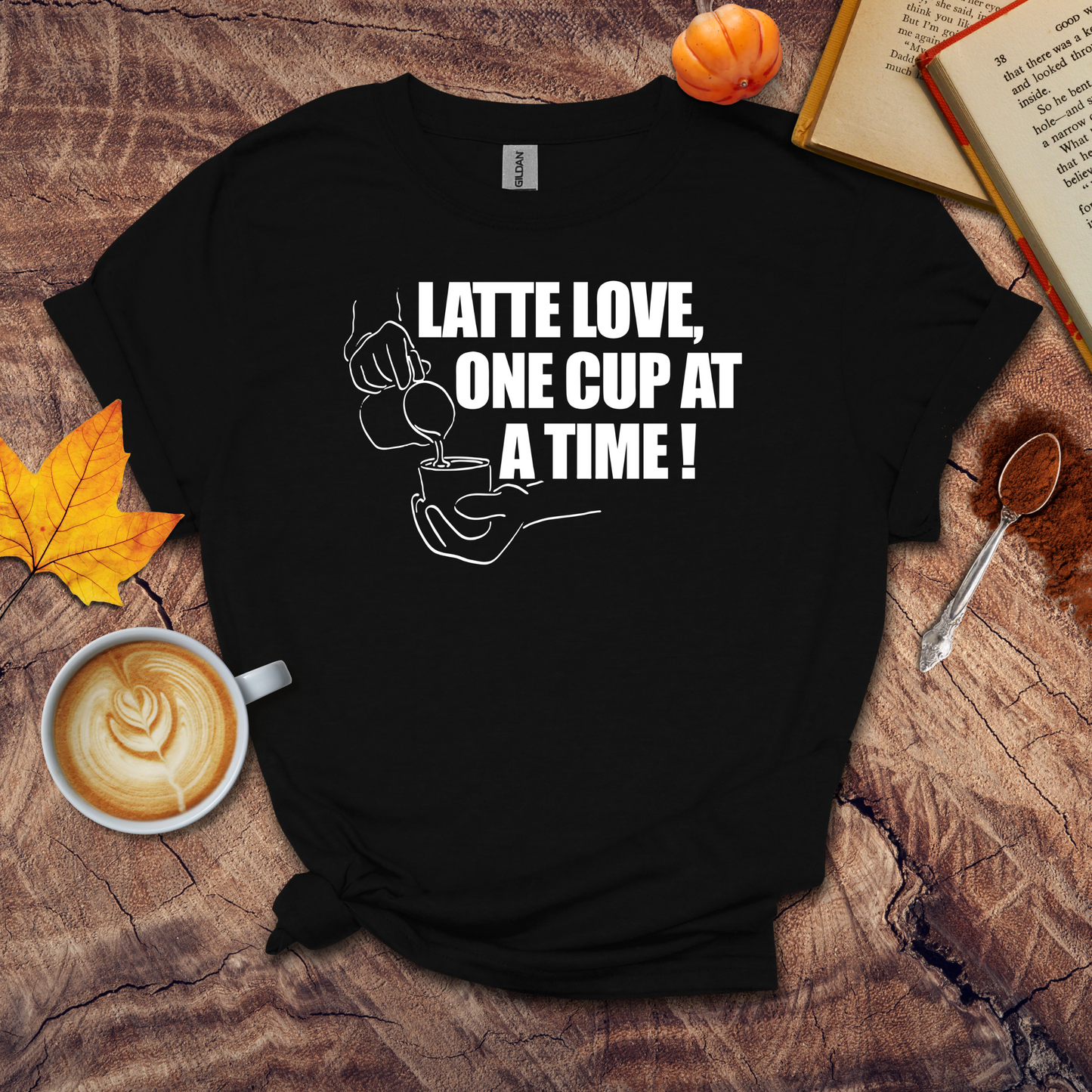 Latte love, one cup at a time T-shirt