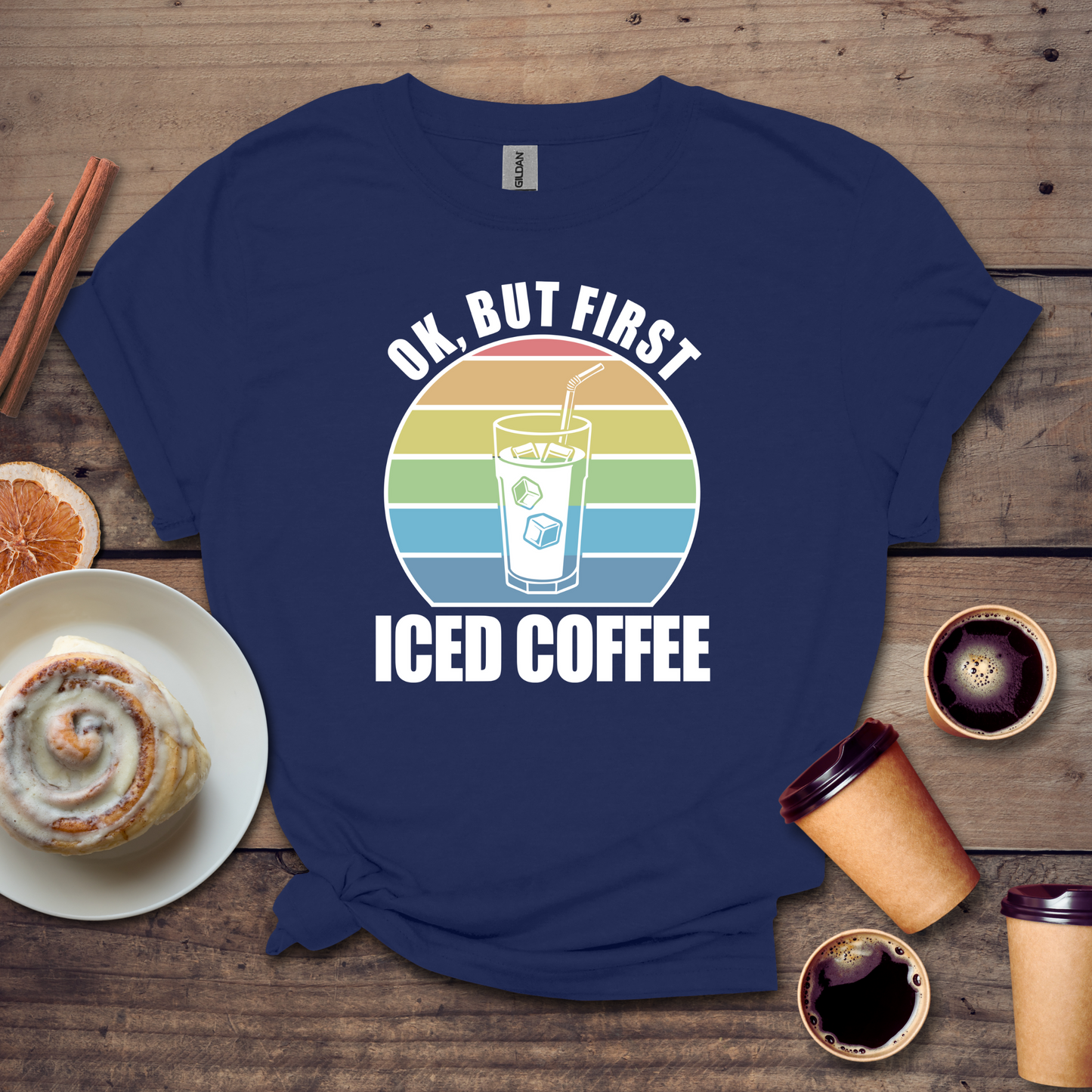 Ok, but first iced coffee T-shirt