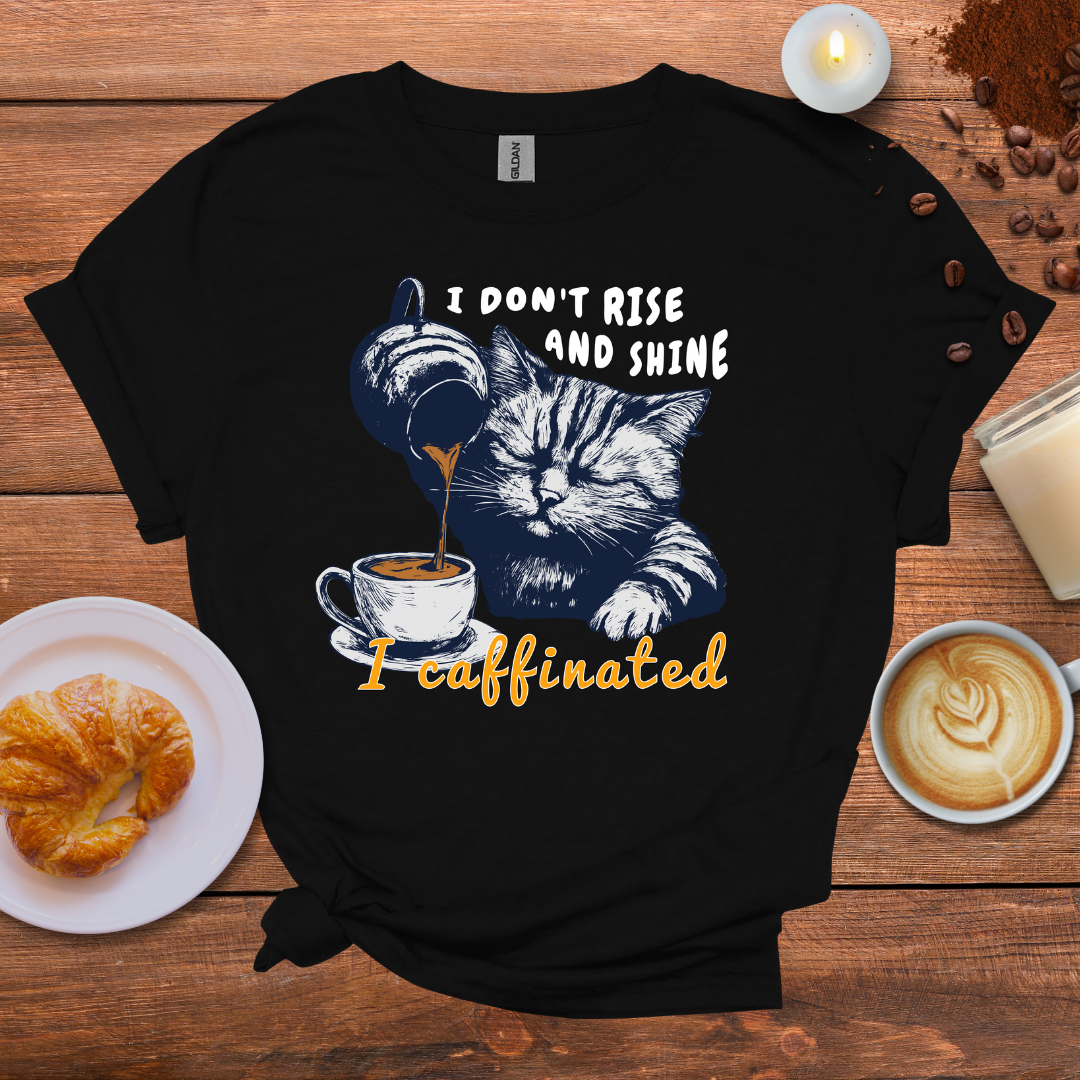 I Caffinated T-shirt